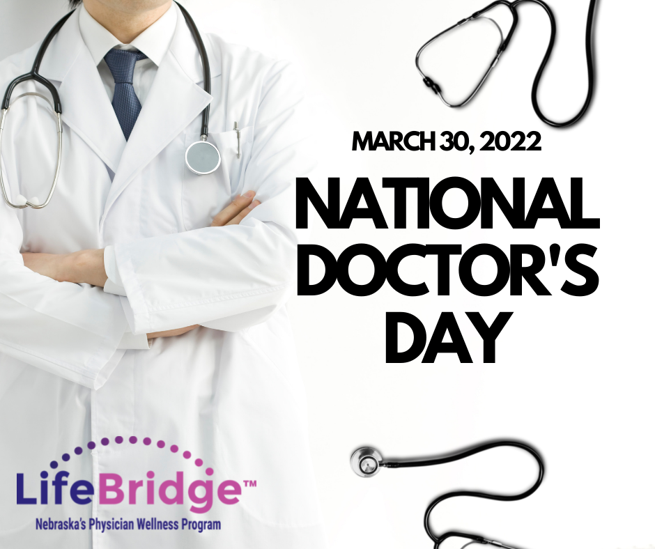 3/30/2022 National Doctor’s Day LifeBridge Nebraska